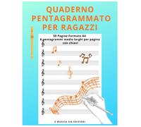 Quaderno Pentagrammato per Ragazzi: 50 pagine Formato A4 - 8 pentagrammi medio larghi per pagina - con chiavi