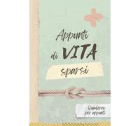 Quaderno per appunti - Appunti di vita sparsi - notebook a fogli bianchi con frasi e design. 100 pagine - regalo di Natale