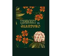 Quaderno per il Giardino e le piante: quaderno per amanti delle piante fiori e orto