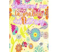 Quaderno per la pratica del lettering: Quaderno A4 punteggiato con 200 pagine e 4 tipi di modelli per esercizi di calligrafia creativa moderna e ... per bambini, adolescenti, adulti e anziani