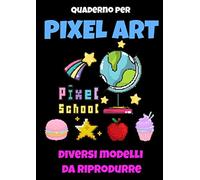 Quaderno per PIXEL ART-impara a disegnare-quaderno colorare gatti-libro pixel art per bambini-libro di attività per bambini 4-8 anni: impara a ... colorare unicorni-quaderno colorare dinosauri