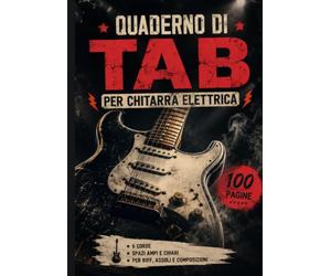 Quaderno per Riff, Assoli e Tablature Rock: Tab Book per Chitarra Elettrica - 100 Pagine A4