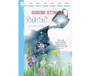 Quaderno settimanale. Pensieri belli