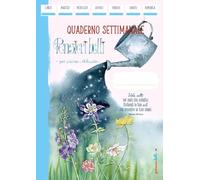 Quaderno Settimanale Pensieri belli per anime delicate