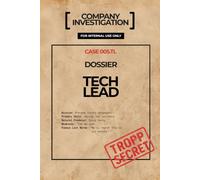 Quaderno Tech Lead - TROPP SECRET: Il dossier riservato per chi scrive codice, prende decisioni tecniche e ripete "pensiamo alla manutenibilità" | 120 ... righe - Idea regalo divertente per Tech Lead