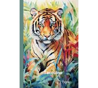 Quaderno Tigri: A5 Taccuino per gli Amanti delle Tigri - 100 pagine a righe - Regalo Ideale per Bambini, Ragazzi o Adulti.