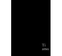 Quadernone San Valentino Ti Amo: A righe senza margini