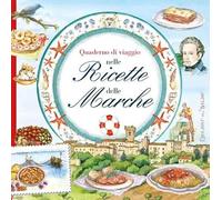 Quaderrno di viaggio nelle ricette delle Marche