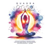 Quadra 2026 - Yoga Edition · Tutto Sotto Controllo: genda e Planner Mensile Settimanale Multilingue 2026 in sei lingue (IT, ES, EN, FR, DE, ZH) - ... armonia e consapevolezza per un anno sereno