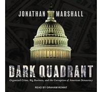 Quadrante Oscuro: crimine organizzato, grandi imprese e corruzione della democrazia americana