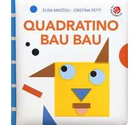 Quadratino bau bau. Ediz. a colori
