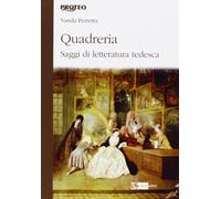 Quadreria. Saggi di letteratura tedesca - [Artemide Edizioni]