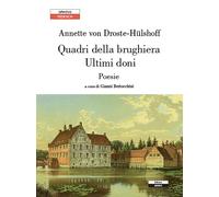 Quadri della brughiera. Ultimi doni - Droste-Hulshoff Annette von
