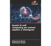 Quadri di soft computing per sistemi adattivi e intelligenti