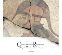 Quadri etruschi raccontano. il mito e il rito da Caere a Vetulonia - Rafan...