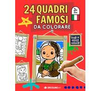QUADRI FAMOSI da colorare: 24 capolavori da colorare! Grandi quadri per piccoli artisti: divertiti con l’arte e libera la fantasia.