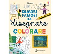 Quadri famosi da disegnare e colorare. Ediz. illustrata