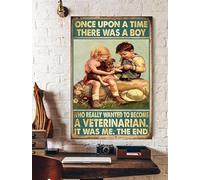 Quadri Metallo Once Upon A Time There Was A Boy Who Really Wanted To Become A Veterinarian Targa In Metallo Retrò Decorativo Per Ufficio Dormitorio Pub Casa S