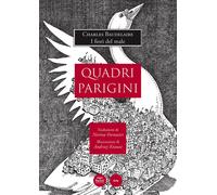 Quadri parigini. Charles Baudelaire: «I fiori del male» - Fornasier Norina...
