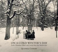Quadriga Consor On a Cold Winter's Day: Early Christmas Music and Carols fr (CD)