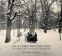Quadriga Consor On a Cold Winter's Day: Early Christmas Music and Carols fr (CD)