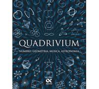 QUADRIVIUM. NUMERO, GEOMETRIA, MUSICA, ASTRONOMIA - AA.VV. - ALPHA TEST