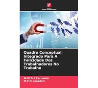 Quadro Conceptual Integrado Para A Felicidade Dos Trabalhadores No Trabalho