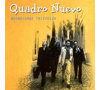Quadro Nuevo - Buongiorno Tristezza