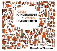 Quadro Nuevo Coole Kinderlieder mit Coolen Instrumenten (Digi) (CD)
