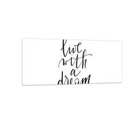 Quadro su Vetro 100x40cm Scritto a mano dal vivo un sogno Stampe Moderni Murale