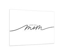 Quadro su Vetro 100x70cm Voglio bene alla tua mamma Stampe Moderni Murale