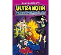 Libri Gianluca Morozzi - Quadrophenia Girl. Ultranoidi