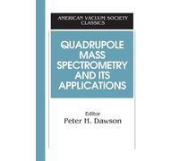Quadruple Mass Spectrometry and Its Applications - Dawson - 1997
