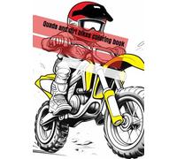 Quads and dirt bikes coloring book