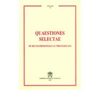 Quaestiones selectae de re matrimoniali ac processuali - AA.VV.