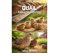 QUAIL Farming Guide: 21 Practical Strategies to Maximize Quail Egg Production, Reduce Losses, and Scale Faster.
