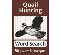 Quail Hunting Word Search Book: 50+ word searches everyone|perfect gift for any outdoors person| 6x9 inch size 112 pages|Puzzle Book for Adults and Seniors