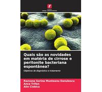 Quais são as novidades em matéria de cirrose e peritonite bacteriana espontânea?: Objetivos de diagnóstico e tratamento