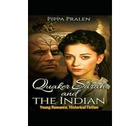 Quaker Sarah and the Indian: Young Romance, Historical Fiction