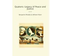 Quakers: Legacy of Peace and Justice