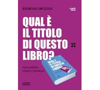 Libri Raymond Smullyan - Qual E Il Titolo Di Questo Libro? Indecidibilita, Enigm