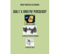 Qual è il virus più pericoloso?