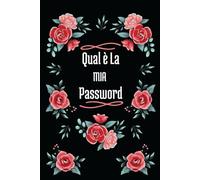 Qual è La Mia Password?: Questo Libro alfabetico delle password è progettato affinché tu possa scrivere e conservare tutti i tuoi più importanti ... siti web, nomi utente e password Formato A5
