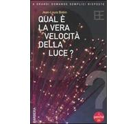 Qual è la vera velocità della luce?