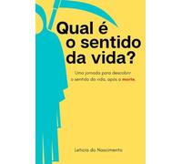 Qual É O Sentido Da Vida?