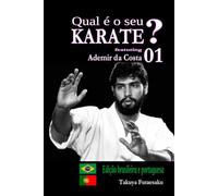 Qual é o seu KARATE? 01 featuring Ademir da Costa: Edição em português brasileiro