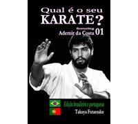 Qual é o seu KARATE? 01 featuring Ademir da Costa: Edição em português brasileiro