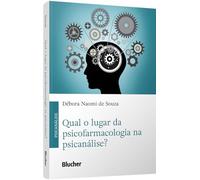 qual o lugar da psicofarmacologia na psicanalise blucher 1 edico
