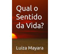 Qual o Sentido da Vida?