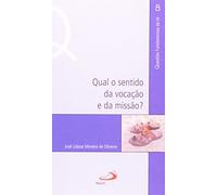 Qual O Sentido Da Vocação E Da Missão?
